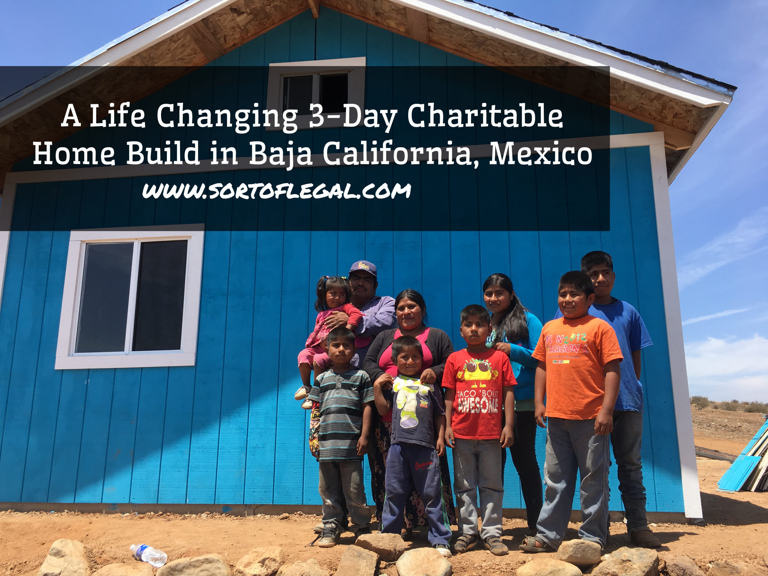 Photo Journey Baja Build Charitable House Build Sort Of Legal