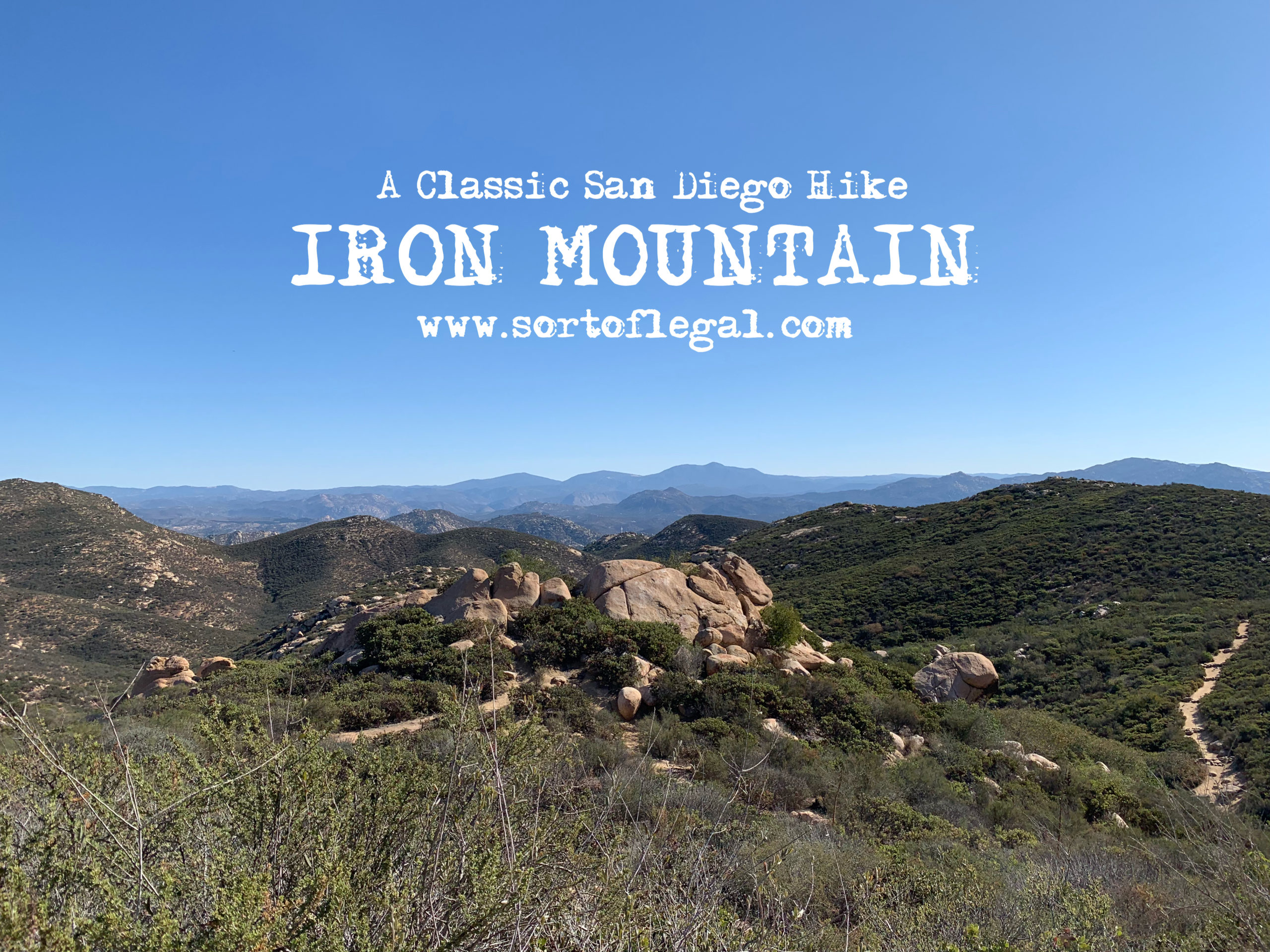 Iron Mountain Hike San Diego, California. A Classic San Diego Hike by Larissa Bodniowycz of sortoflegal.com