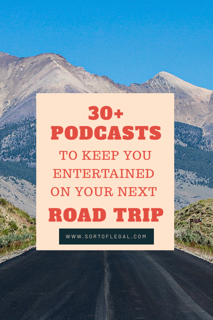 30+ Podcasts to Keep You Entertained on Your Next Road Trip